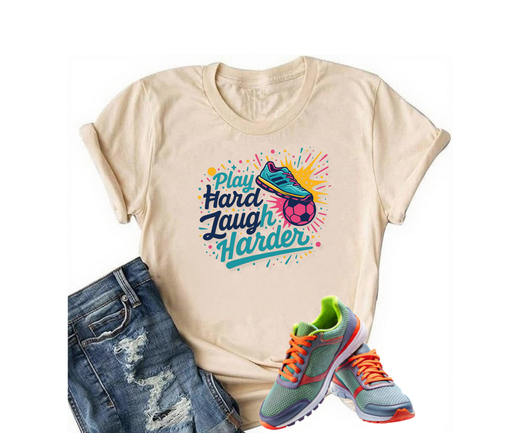 Play Hard Laugh Harder T-Shirt, Funny Soccer Gift, Motivational Sports Graphic Tee, Athletic Humor Workout Shirt