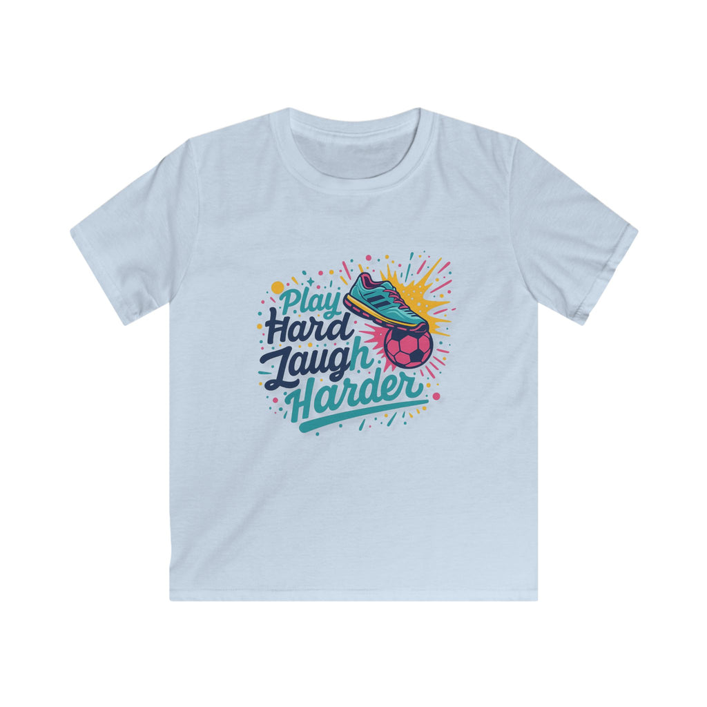 Play Hard Laugh Harder T-Shirt, Funny Soccer Gift, Motivational Sports Graphic Tee, Athletic Humor Workout Shirt
