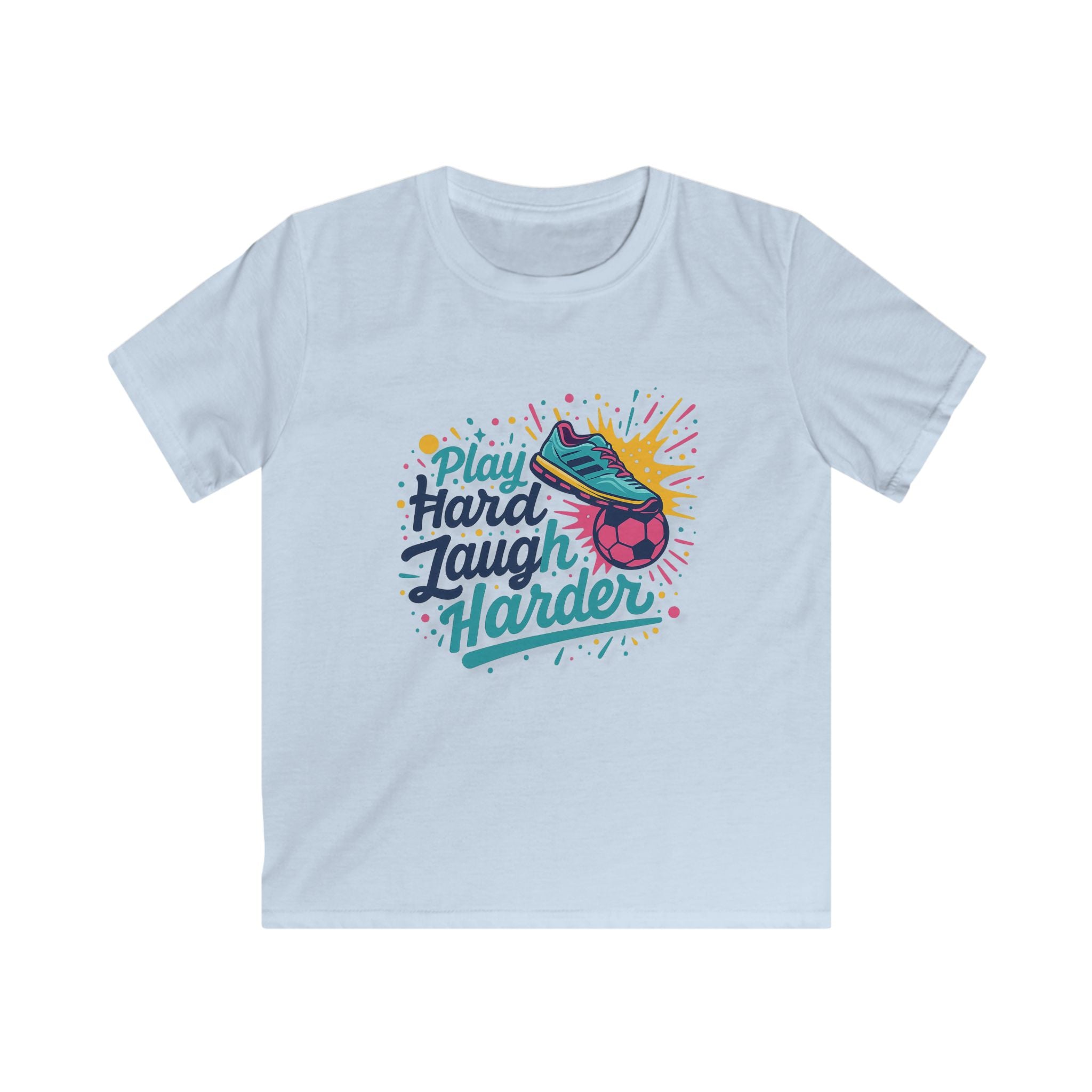 Play Hard Laugh Harder T-Shirt, Funny Soccer Gift, Motivational Sports Graphic Tee, Athletic Humor Workout Shirt